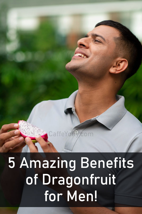 Dragon Fruit Benefits for Male